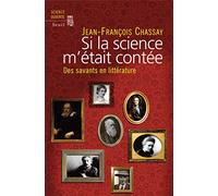 Si la science m'était contée: Des savants en littérature
