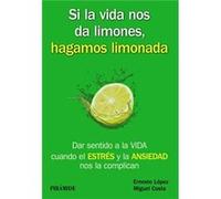Si La Vida Nos Da Limones, Hagamos Limonada - López Méndez, Ernesto, Costa Cabanillas, Miguel López Méndez, Ernesto, Costa Cabanillas, Miguel (Auteur)