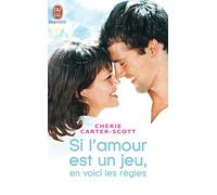 Si l'amour est un jeu, en voici les règles