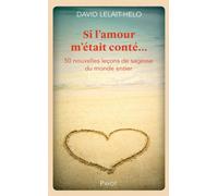 Si l'amour m'était conté...: 50 nouvelles leçons de sagesse du monde entier