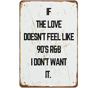 Si l'amour ne ressemble pas au R&B de 's, je n'en veux pas' Affiche de paroles de musique imprimée - 's Music Print Fun Art - Plaque en métal - Bar Pub Vintage Rétro - 8x12 pouces