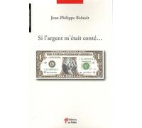 Si L'argent M'était Conté...
