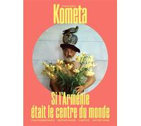 Si l'Arménie était le centre du monde Kometa hors-série n° 1 - Robert Guédiguian - Kometa Revue - broché - Revue