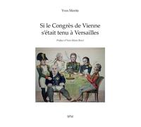 Si le Congrès de Vienne s’était tenu à Versailles