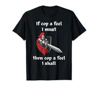 Si le flic pense que je dois le faire, alors le flic pense que je le ferai T-Shirt