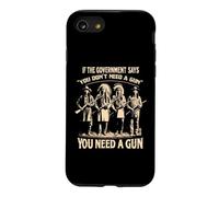 Si Le Gouvernement Dit Que Vous n'avez Pas Besoin d'une Arme, C'est drôle Coque pour iPhone SE (2020) / 7/8