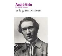 Si le grain ne meurt - André Gide - Gallimard - Poche - Récit