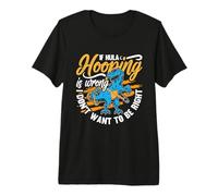 Si Le Hula Hooping est Faux, Hoop Fitness Hula Hooper Hooping T-Shirt Haut de Gamme