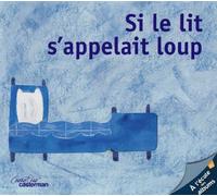 Si le lit s'appelait loup