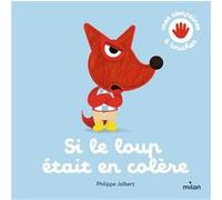 Si le loup était en colère Philippe Jalbert (Illustration), Philippe Jalbert (Auteur)