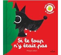 Si le loup n'y était pas Philippe Jalbert (Illustration), Philippe Jalbert (Auteur)