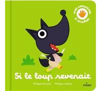 Si le loup revenait Philippe Roussel (Auteur), Philippe Jalbert (Illustration), Philippe Jalbert (Auteur)