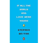 Si le monde entier et l'amour étaient jeunes
