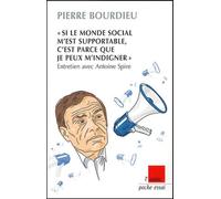 Si le monde social m'est supportable, c'est parce que je peux m'indigner