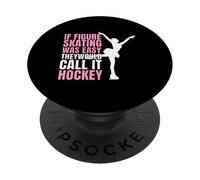 Si Le Patinage Artistique était Facile à dire avec Humour : Patinage sur Glace PopSockets PopGrip Adhésif