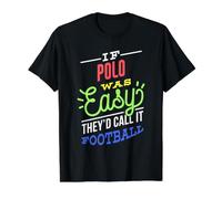 Si Le Polo était Facile à dire Joueur de Polo drôle T-Shirt Graphique avec Valeur
