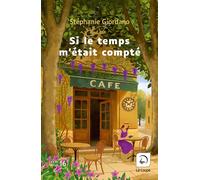 Si le temps m'était compté Edition en gros caractères - Stéphanie Giordano - De La Loupe - broché - Roman