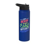 Si le tir à l'arc était facile à dire Funny Archer Stainless Steel Insulated Water Bottle