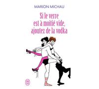Si le verre est à moitié vide, ajoutez de la vodka