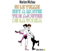 Si Le Verre Est À Moitié Vide, Ajoutez De La Vodka