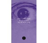 Si l'enfant ne reagit pas - Eric Chauvier - Allia - broché - Roman