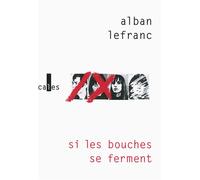 Si les bouches se ferment Alban Lefranc (Auteur)