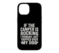 Si Les campeurs se balancent, Je Viens Probablement de trébucher sur Mes Chiens Coque pour iPhone 14