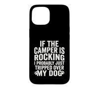 Si Les campeurs se balancent, Je Viens Probablement de trébucher sur Mes Chiens Coque pour iPhone 15