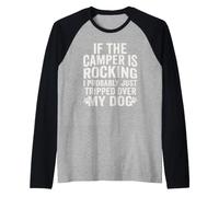 Si Les campeurs se balancent, Je Viens Probablement de trébucher sur Mes Chiens Manche Raglan