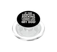 Si Les campeurs se balancent, Je Viens Probablement de trébucher sur Mes Chiens PopSockets PopGrip pour MagSafe