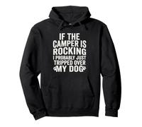 Si Les campeurs se balancent, Je Viens Probablement de trébucher sur Mes Chiens Sweat à Capuche