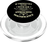 Si Les Choses s'améliorent avec l'âge, j'approche de la Magnificence PopSockets PopGrip pour MagSafe