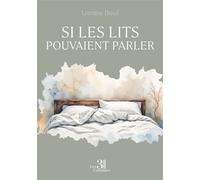 Si les lits pouvaient parler - Lorraine Duval - Trois Colonnes - broché - Nouvelles