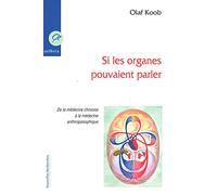 Si les Organes Pouvaient Parler