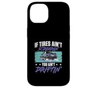 Si Les pneus ne crient Pas, Vous ne dérivez Pas pour Drift Racers Coque pour iPhone 14
