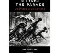 Si Lewen – The Parade – L'odyssée d'un artiste