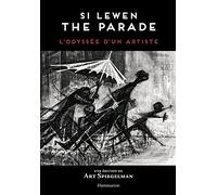 Si Lewen – The Parade – L'odyssée d'un artiste