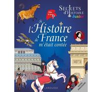 Secrets d'histoire junior - Si l'Histoire de France m'était contée