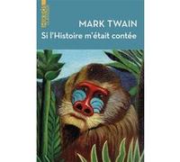 Si l'Histoire m'était contée Benoîte Dauvergne (Traduction), Mark Twain (Auteur)