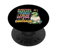 Si l'histoire se répète, Je deviendrai Un Dinosaure Mignon PopSockets PopGrip Adhésif