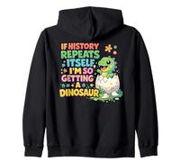 Si l'histoire se répète, Je deviendrai Un Dinosaure Mignon Sweat à Capuche