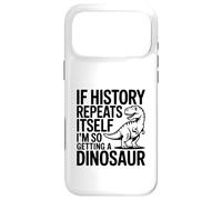 Si l'histoire se répète, Je Vais Tellement Avoir Un Dinosaure Coque pour iPhone 17 Pro Max