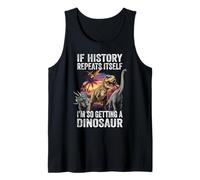 Si l'histoire se répète, Je Vais Tellement Avoir Un Professeur de Dinosaures Débardeur