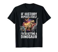 Si l'histoire se répète, Je Vais Tellement Avoir Un Professeur de Dinosaures T-Shirt