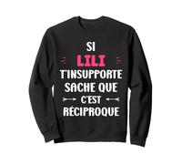 Si Lili t'insupporte Fille Humour Prénom personnalisé Lili Sweatshirt
