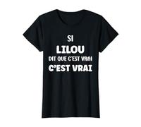 Si Lilou Dit Que C'est Vrai Fille Humour Prénom Lilou T-Shirt