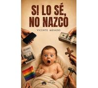 Si lo sé, no nazco
