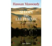 Si loin de l'Euphrate, une jeunesse d'artiste en Irak – Les Éditions Albin Michel