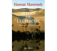 Si loin de l'Euphrate Hassan Massoudy (Auteur)