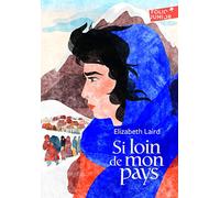 Elizabeth Laird – Si loin de mon pays – Traduction Janine Hérisson – Gallimard